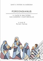 Fordongianus. Il culto di San Pietro, San Lussorio e Sant'Archelao libro