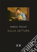 Sulla lettura. Ediz. ad alta leggibilità libro