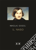 Il naso. Ediz. ad alta leggibilità libro