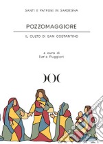 Pozzomaggiore. Il culto di San Costantino libro