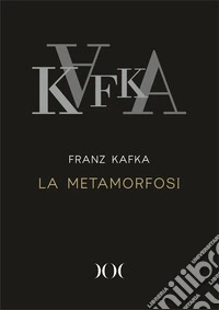 La metamorfosi. Ediz. ad alta leggibilità