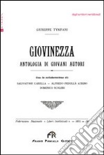 Giovinezza. Antologia di giovani autori libro