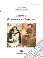 Lettere a donna Gemma Incorpora libro