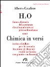 H2O. Chimica in versi libro di Cavaliere Alberto