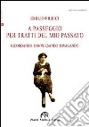 A passeggio per tratti del mio passato libro