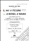 Il 1847 a Messina, a Reggio, a Gerace. In appendice: Gerace la città del sole libro di Portaro Giuseppe