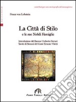 La città di Stilo e le sue nobili famiglie libro