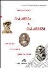 Calabria e calabresi. Tra storia, cultura e crescita civile libro