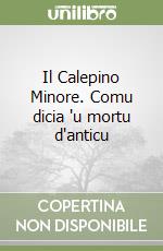 Il Calepino Minore. Comu dicia 'u mortu d'anticu libro