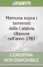 Memoria sopra i terremoti della Calabria Ulteriore nell'anno 1783