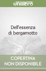 Dell'essenza di bergamotto libro