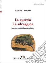 La quercia. La silvaggina libro