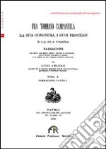 Fra Tommaso Campanella. La sua congiura, i suoi processi e la sua pazzia (rist. anast.). Vol. 1 libro