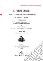 Fra Tommaso Campanella. La sua congiura, i suoi processi e la sua pazzia (rist. anast.). Vol. 3 libro