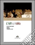 L'altra Italia. Il Sud tra brigantaggio, camorra, ribellismo e ingiustizie sociali libro