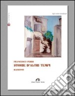 Storie d'altri tempi. Racconti libro