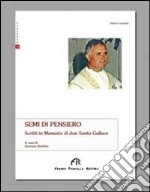 Semi di pensiero. SCritti in memoria di don Santo Gullace libro