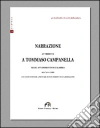 Narrazione attribuita a Tommaso Campanella sugli avvenimenti di Calabria nell'anno 1599 libro