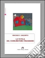 La tutela del consumatore finanziario libro