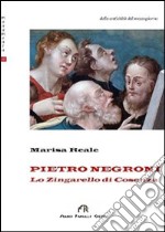 Pietro Negroni «Lo zingarello di Cosenza». Ediz. illustrata libro