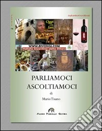 Parliamoci ascoltiamoci libro