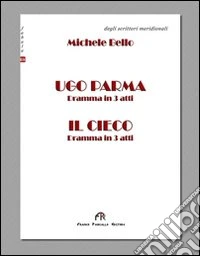 Ugo Parma. Il cieco libro