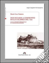 Due sguardi a confronto sulla Calabria del '700 libro