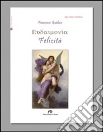 Eudaimonìa. Felicità libro