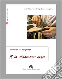 E la chiamano crisi libro