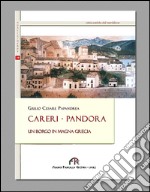 Careri-Pandora. Un borgo in Magna Grecia libro