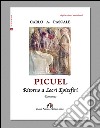 Picuel. Ritorno a Locri Epizefiri libro di Pascale Carlo A.