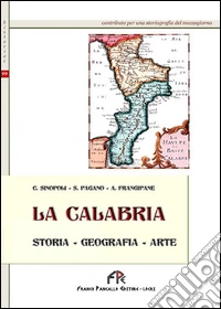 La Calabria (storia, geografia, arte) libro