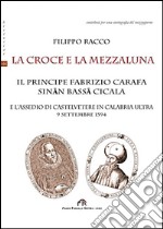 La croce e la mezzaluna libro