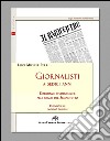 Gionalisti a sedici anni. Esperienze studentesche alle soglie del sessantotto libro di Perri Luigi M.