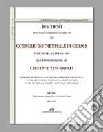 Discorso pronunziato nella solenne apertura del Consiglio Distrettuale di Gerace seguita nel 16 aprile 1860 dal sottintendente Giuseppe Zigarelli libro