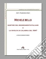 Michele Bello martire del Risorgimento italiano e la rivolta di Calabria del 1847