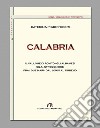 Calabria. Il vallone di Rovito, gli Albanesi, Sila, stregonerie, fra idue mari dal Ionio al Tirreno. Ediz. integrale libro di Pigorini Beri Caterina