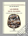 La Gens Iulia-Claudia la dinastia più diffamata della storia libro di Codespoti Davide