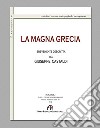 La magna Grecia brevemente descritta (rist. anast. Napoli, 1842). Ediz. in facsimile libro di Castaldi Giuseppe