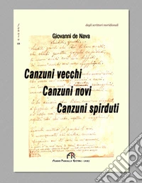 Canzuni vecchi, canzuni novi, canzuni spirduti libro