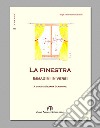 La finestra. Immagini in versi. Ediz. integrale libro