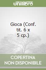 Gioca (Conf. tit. 6 x 5 cp.) libro