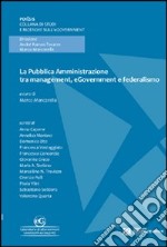 La pubblica amministrazione tra management, egovernment e federalismo libro