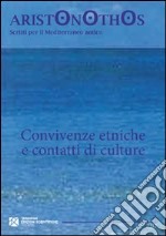 Convivenze etniche e contatti di culture. Atti del Seminario di studi (Milano, 23-24 novembre 2009) libro usato