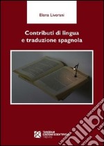 Contributi di lingua e traduzione spagnola. Ediz. spagnola libro usato