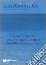 Convivenze etniche, scontri e contatti di culture in Sicilia e Magna Grecia libro