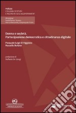 Donna e società. Partecipazione democratica e cittadinanza digitale libro