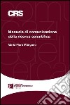 Manuale di comunicazione della ricerca scientifica libro di Mangano M. Flora