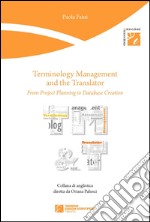 Terminology management and the translator. From project planning to database creation libro usato