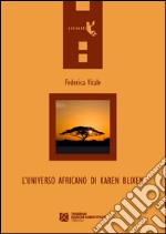 L`universo africano di Karen Blixen libro usato